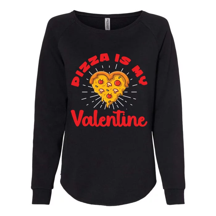 Funny Valentine's Day Pizza Lovers Pizza Chefs Pizza Party Funny Gift Womens California Wash Sweatshirt