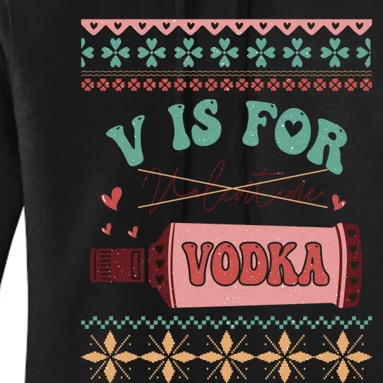 Funny Valentine's Day V Is For Vodka Women's Pullover Hoodie