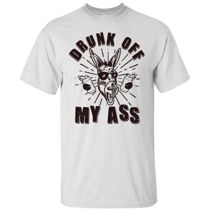 Funny Vintage Drunk Off My Ass Beer Donkey Mule Jackass Tall T-Shirt