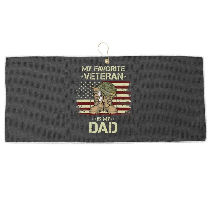 Father Veterans Day My Favorite Veteran Is My Dad Large Microfiber Waffle Golf Towel