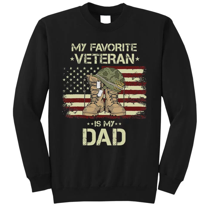 Father Veterans Day My Favorite Veteran Is My Dad Tall Sweatshirt