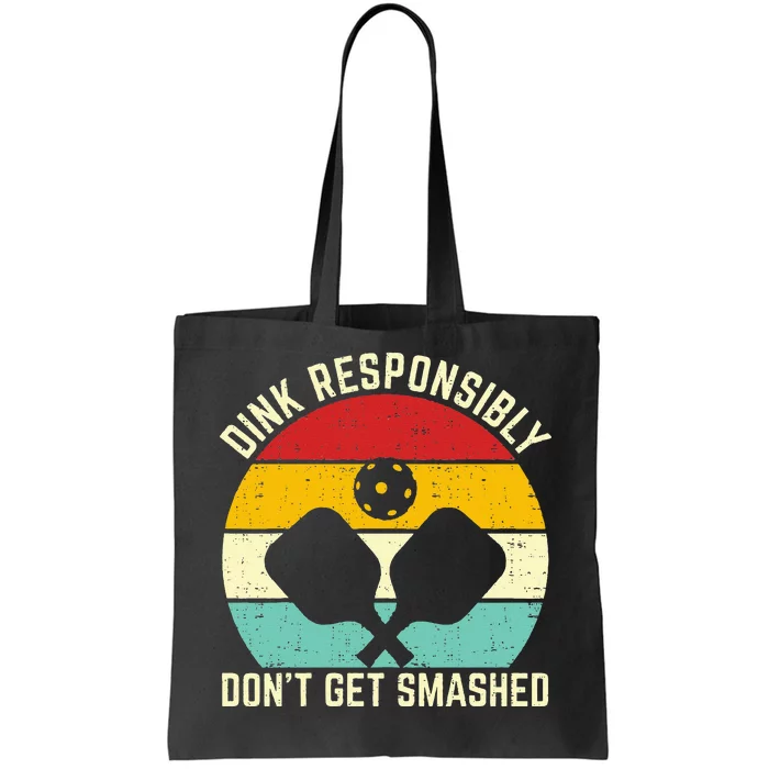 funny vintage dink responsibly don't get smashed pickleball Tote Bag