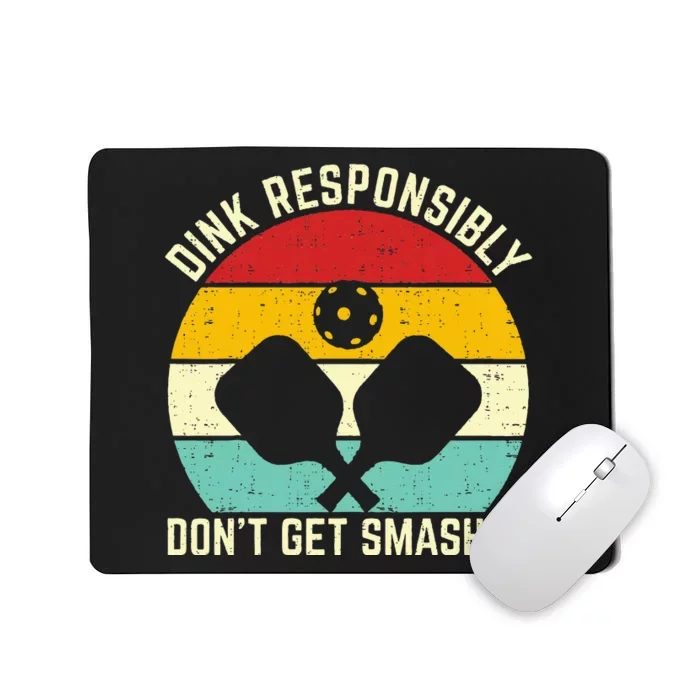 funny vintage dink responsibly don't get smashed pickleball Mousepad