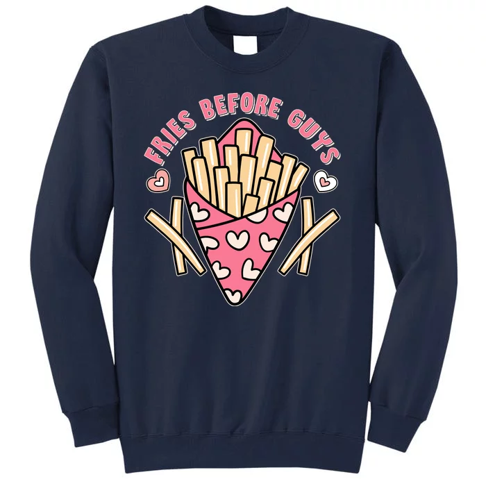 Funny Valentines Day Fries Before Guys French Fries Lover Tall Sweatshirt