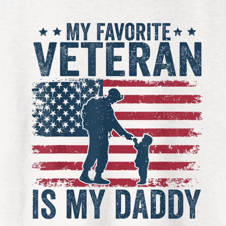 Father Veterans Day My Favorite Veteran Is My Daddy Women's Crop Top Tee