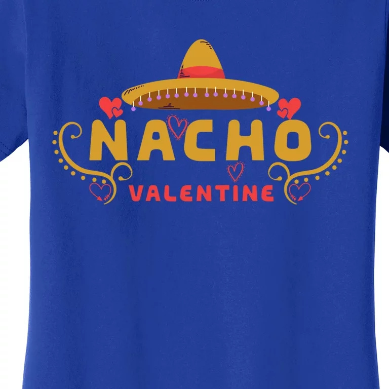 Funny Valentines Day Nacho Valentines Couple Matching Gift Women's T-Shirt