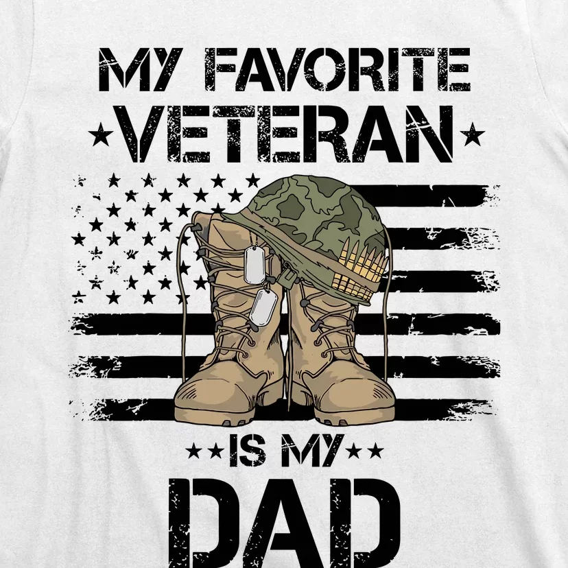 Father Veterans Day My Favorite Veteran Is My Dad For T-Shirt