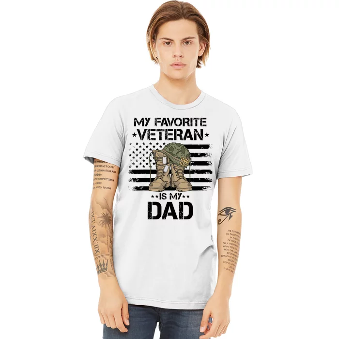 Father Veterans Day My Favorite Veteran Is My Dad For Premium T-Shirt