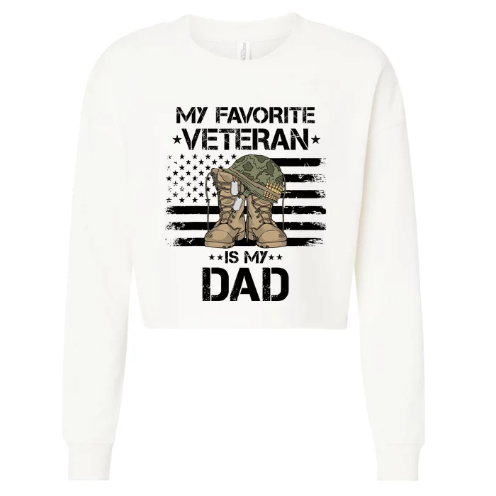 Father Veterans Day My Favorite Veteran Is My Dad For Cropped Pullover Crew