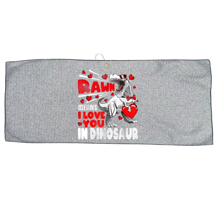 Funny Valentines Day Gift Rawr Means I Love You In Dinosaur Funny Gift Large Microfiber Waffle Golf Towel