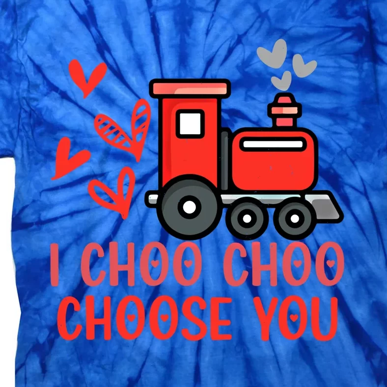 Funny Valentine's Day I Choo Train Lover Choo Choose You Gift Tie-Dye T-Shirt