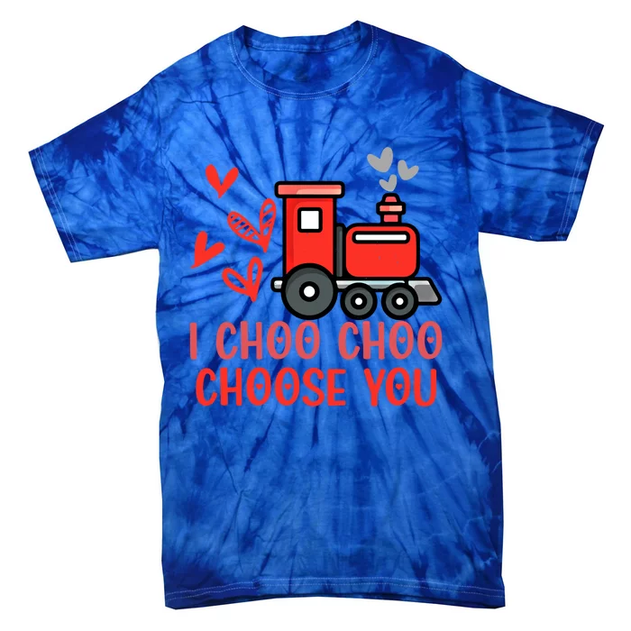 Funny Valentine's Day I Choo Train Lover Choo Choose You Gift Tie-Dye T-Shirt