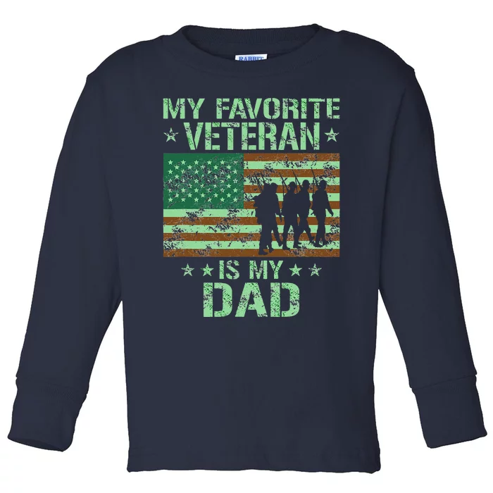 Father Veterans Day My Favorite Veteran Is My Dad Cute Toddler Long Sleeve Shirt