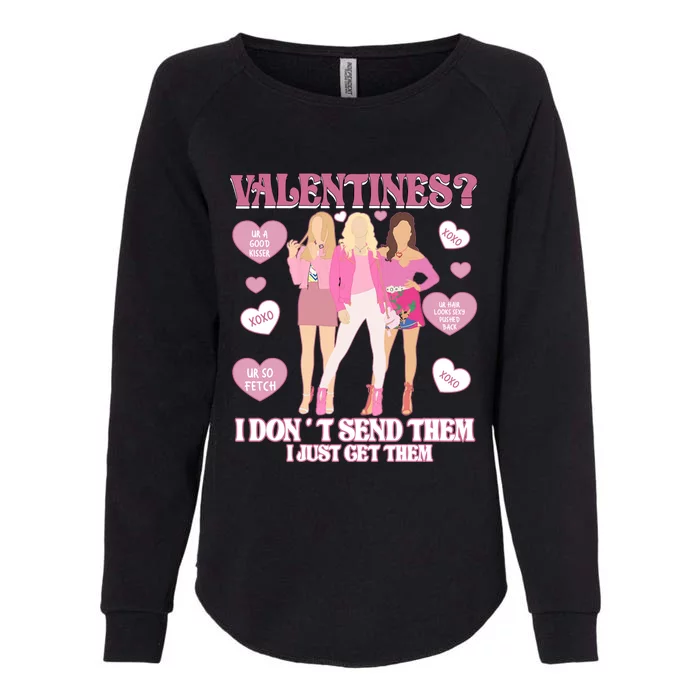 Fetch Valentine Day I Dont Send Them I Just Get Them Womens California Wash Sweatshirt