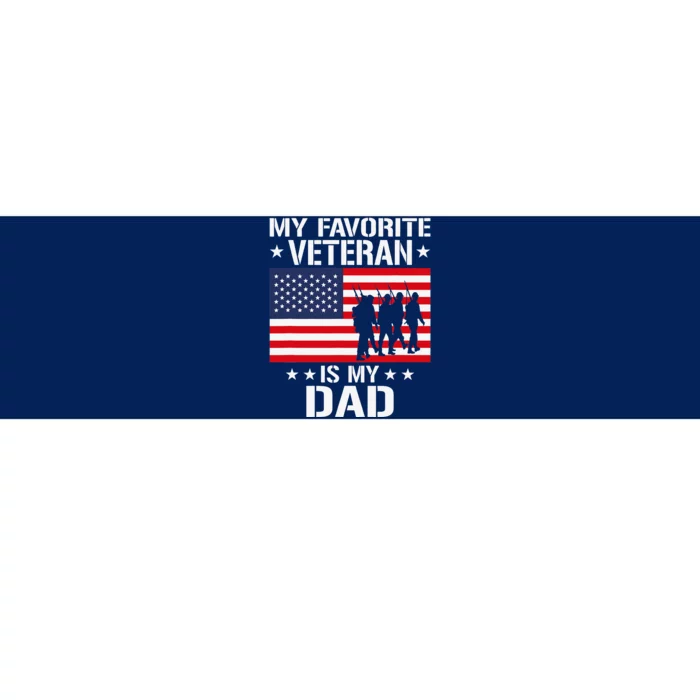 Father Veterans Day My Favorite Veteran Is My Dad Gift Bumper Sticker