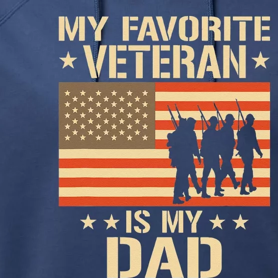 Father Veterans Day My Favorite Veteran Is My Dad Performance Fleece Hoodie