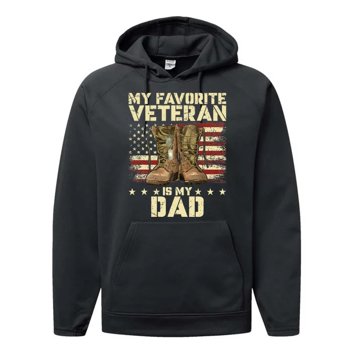 Father Veterans Day My Favorite Veteran Is My Dad Performance Fleece Hoodie