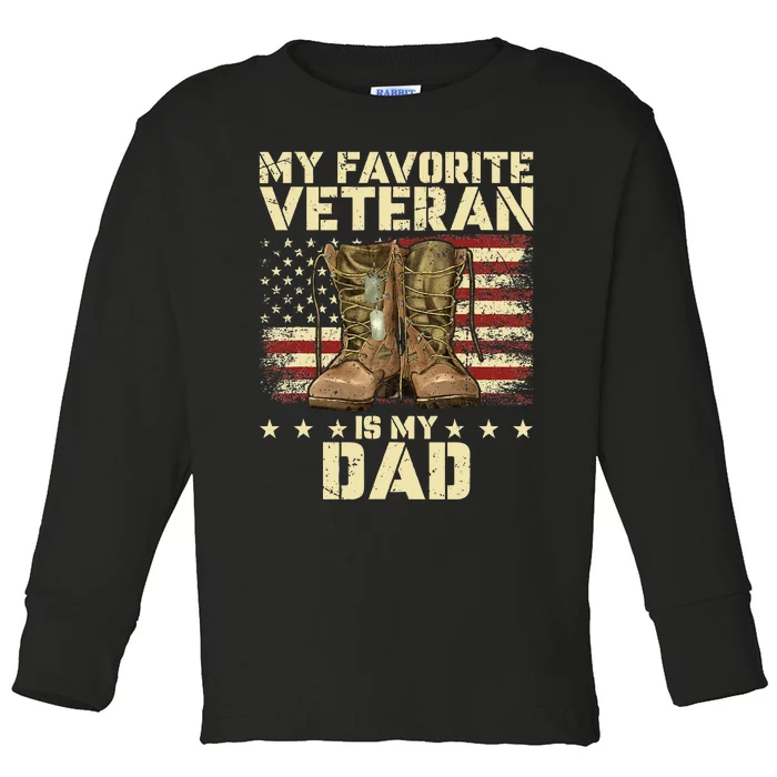 Father Veterans Day My Favorite Veteran Is My Dad Toddler Long Sleeve Shirt