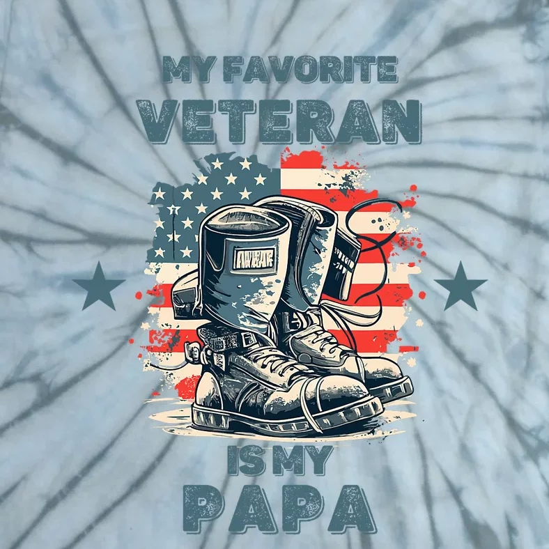 Father Veterans Day My Favorite Veteran Is My Papa For Kids Tie-Dye T-Shirt