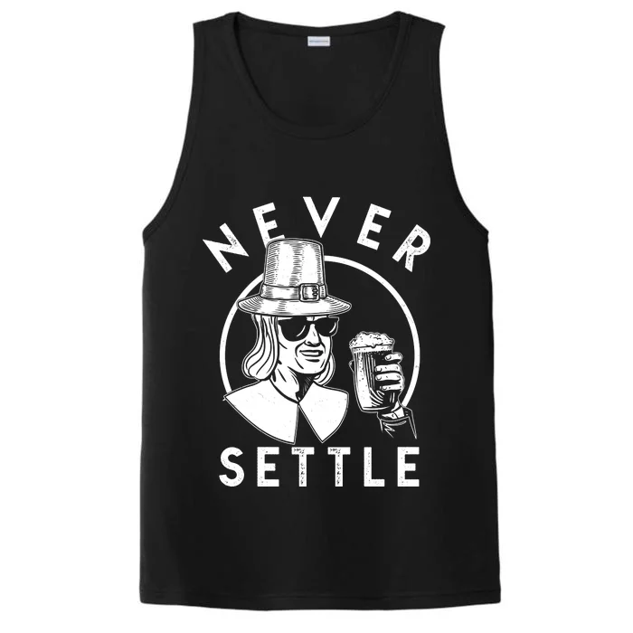 Funny Vintage Drinking Thanksgiving Pilgrim Never Settle Performance Tank