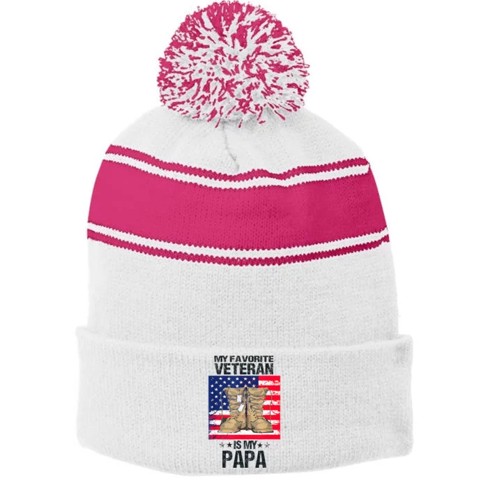 Father Veterans Day My Favorite Veteran Is My Papa Stripe Pom Pom Beanie