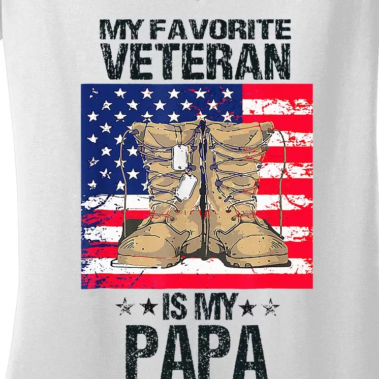 Father Veterans Day My Favorite Veteran Is My Papa Women's V-Neck T-Shirt