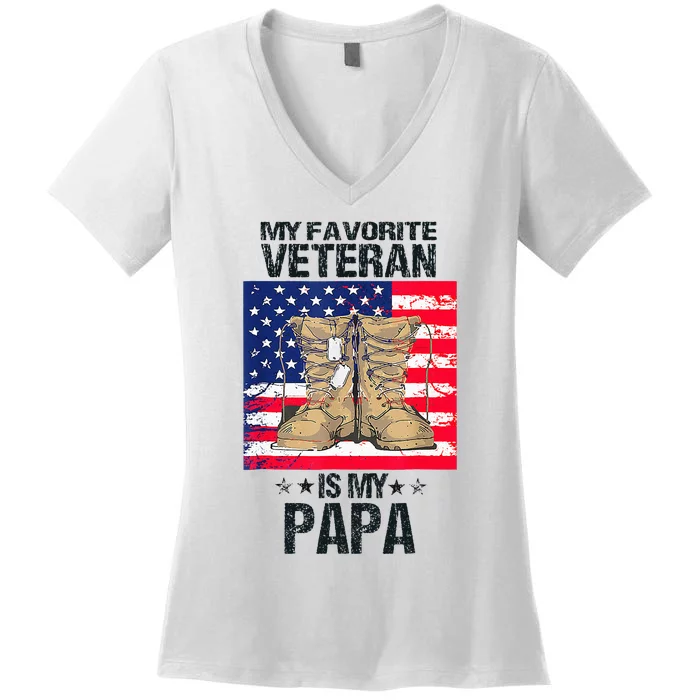 Father Veterans Day My Favorite Veteran Is My Papa Women's V-Neck T-Shirt