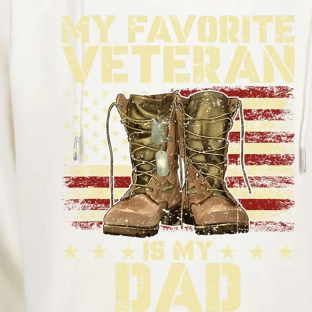 Father Veterans Day My Favorite Veteran Is My Dad Womens Funnel Neck Pullover Hood