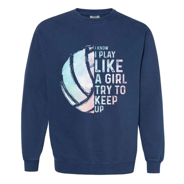 Funny Volleyball Design Women N Sports Lovers Garment-Dyed Sweatshirt