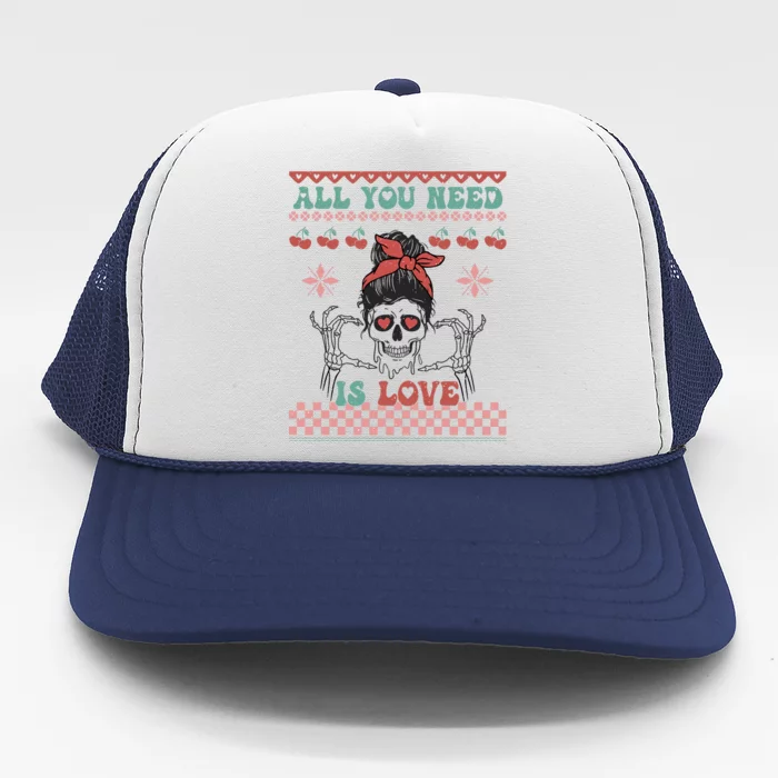 Funny Valentine's Day All You Need Is Love Skull Face Trucker Hat