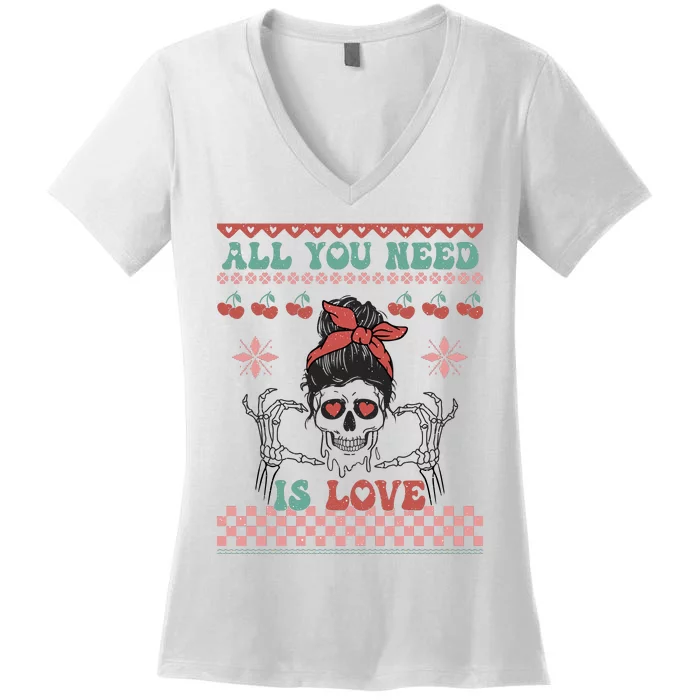 Funny Valentine's Day All You Need Is Love Skull Face Women's V-Neck T-Shirt