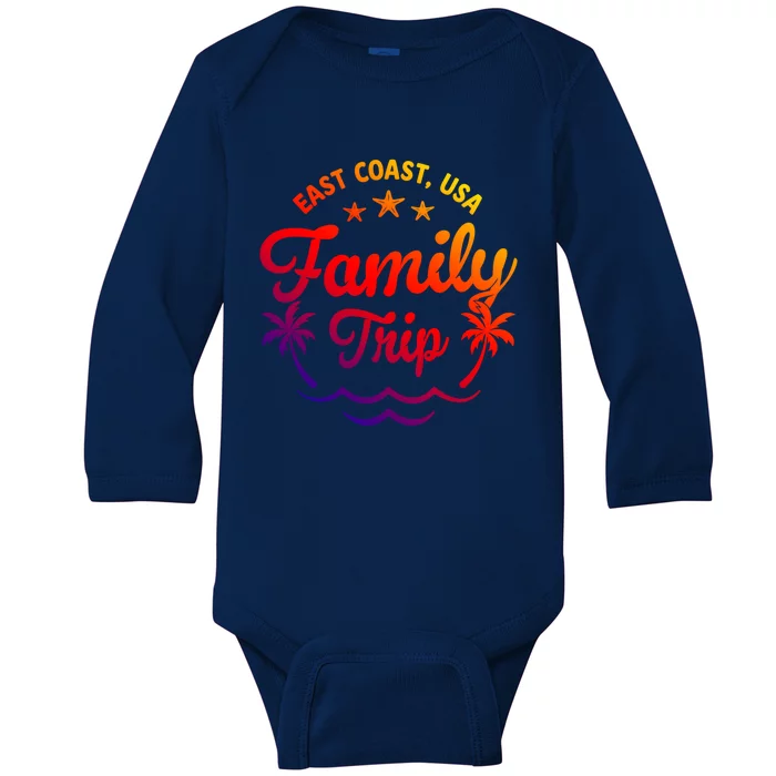 Family Vacation East Coast Funny Gift Baby Long Sleeve Bodysuit