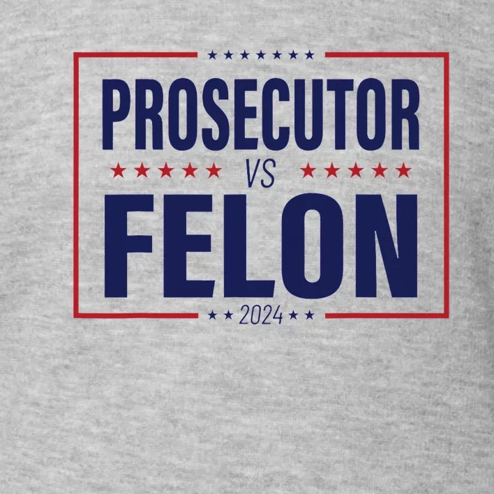 Funny Voting Election 2024 Usa The Prosecutor Vs The Felon Toddler Sweatshirt