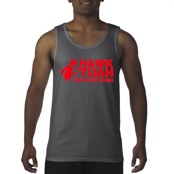 Funny Viral Election Parody Hawk Tush Spit On That Thang Gift Tank Top