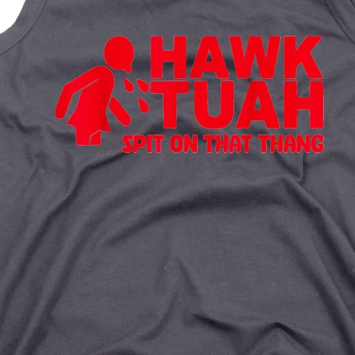 Funny Viral Election Parody Hawk Tush Spit On That Thang Gift Tank Top