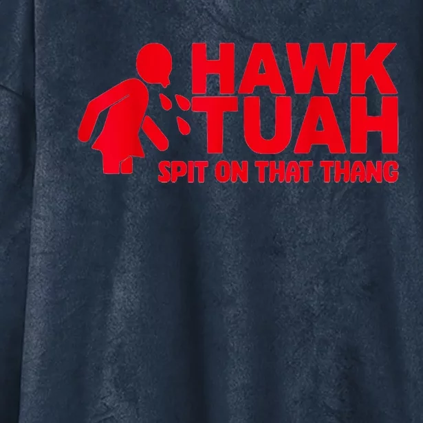 Funny Viral Election Parody Hawk Tush Spit On That Thang Gift Hooded Wearable Blanket