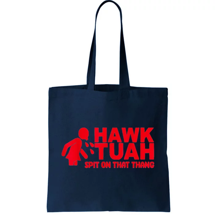 Funny Viral Election Parody Hawk Tush Spit On That Thang Gift Tote Bag