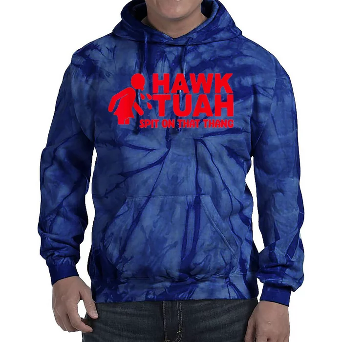 Funny Viral Election Parody Hawk Tush Spit On That Thang Gift Tie Dye Hoodie