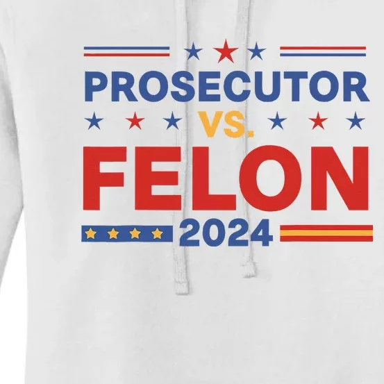 Funny Voting Election 2024 Prosecutor Vs Felon Women's Pullover Hoodie