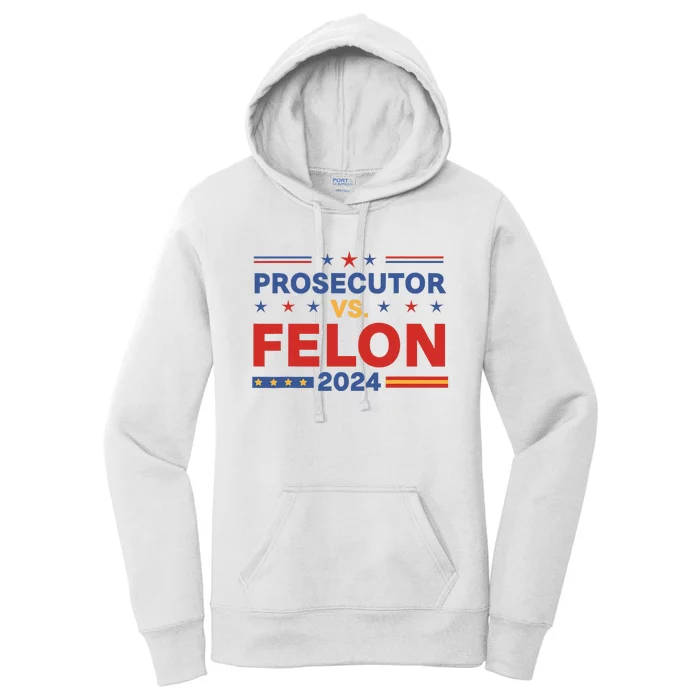 Funny Voting Election 2024 Prosecutor Vs Felon Women's Pullover Hoodie