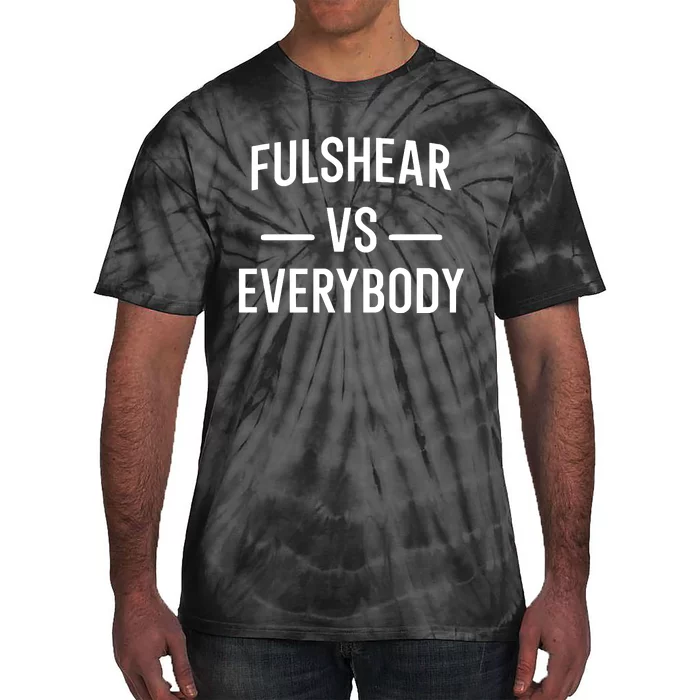 Fulshear Vs Everybody Tie-Dye T-Shirt