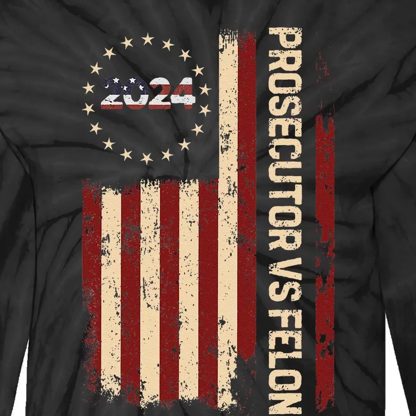 Funny Voting Election 2024 Prosecutor Vs Felon Tie-Dye Long Sleeve Shirt