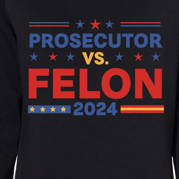 Funny Voting Election 2024 Prosecutor Vs Felon Womens California Wash Sweatshirt