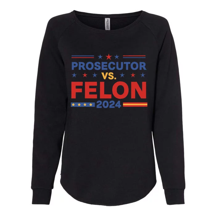 Funny Voting Election 2024 Prosecutor Vs Felon Womens California Wash Sweatshirt