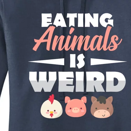 Funny Vegan Eating Animals Is Weird Veggies Plant Based Gift Women's Pullover Hoodie