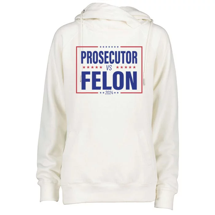 Funny Voting Election 2024 Usa The Prosecutor Vs The Felon Womens Funnel Neck Pullover Hood