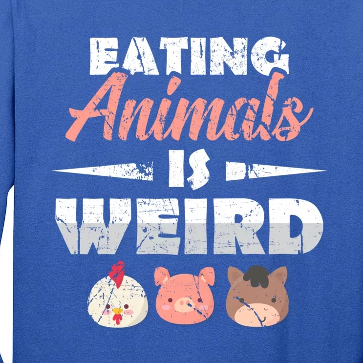 Funny Vegan Eating Animals Is Weird Veggies Plant Based Gift Tall Long Sleeve T-Shirt