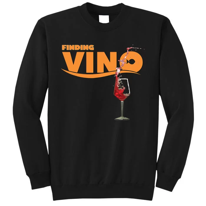 Finding Vino For Wine Lovers Tall Sweatshirt