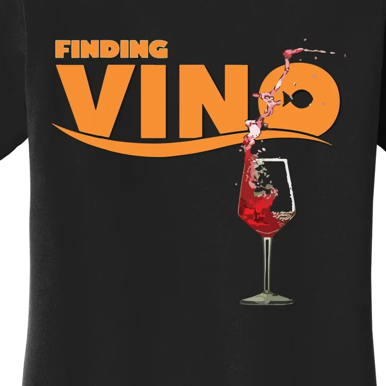 Finding Vino For Wine Lovers Women's T-Shirt