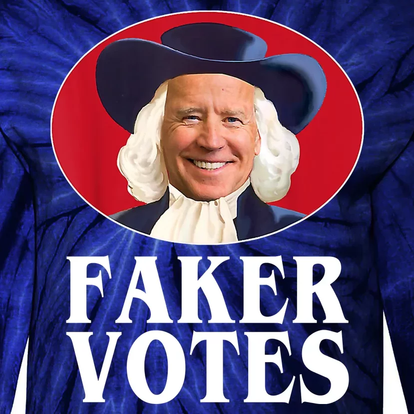 Faker Votes Funny Joe Biden Election Tie-Dye Long Sleeve Shirt